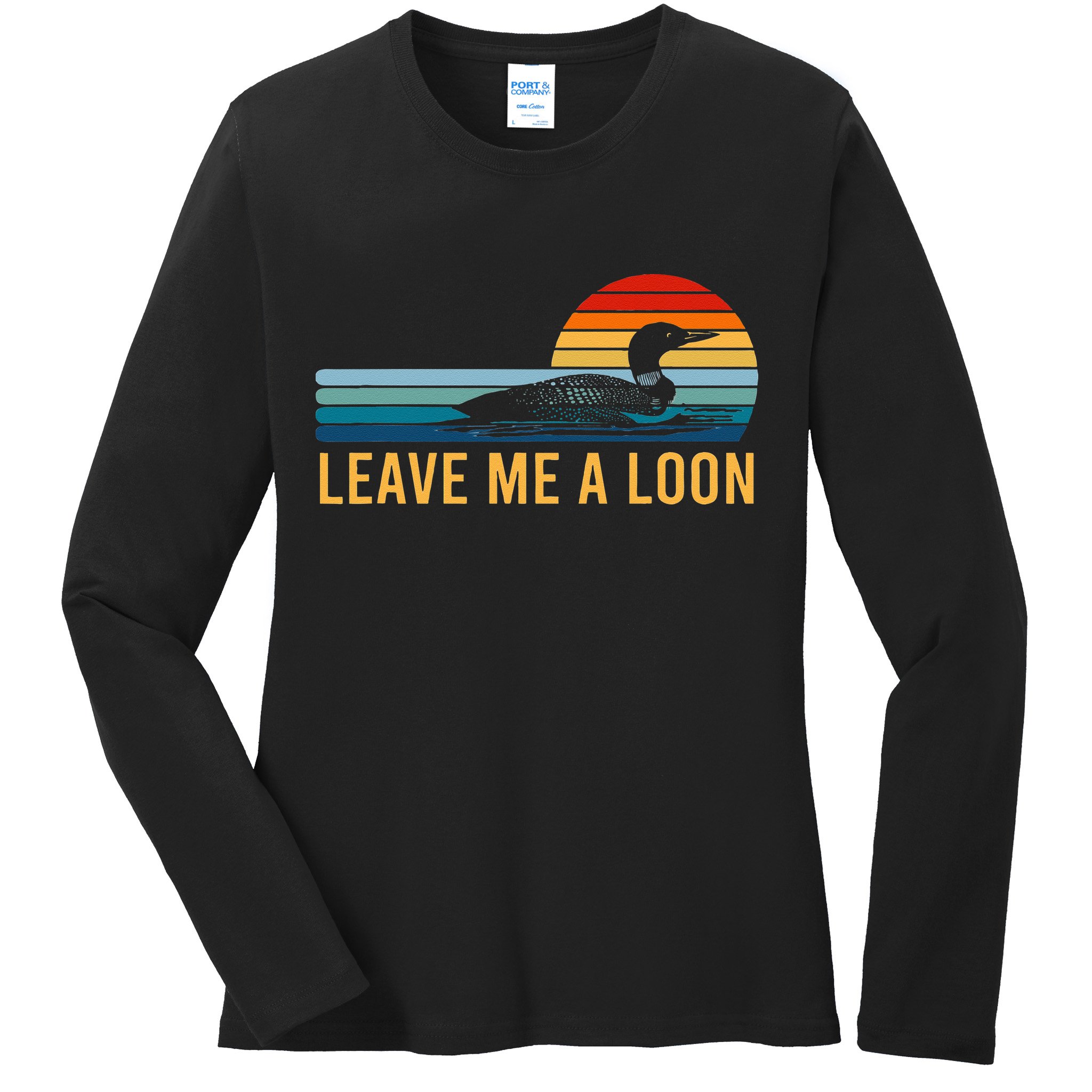 Leave Me A Loon Bird Watcher Gift Vintage Retro Sunset Ladies Long Sleeve Shirt