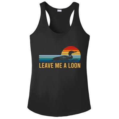 Leave Me A Loon Bird Watcher Gift Vintage Retro Sunset Ladies PosiCharge Competitor Racerback Tank