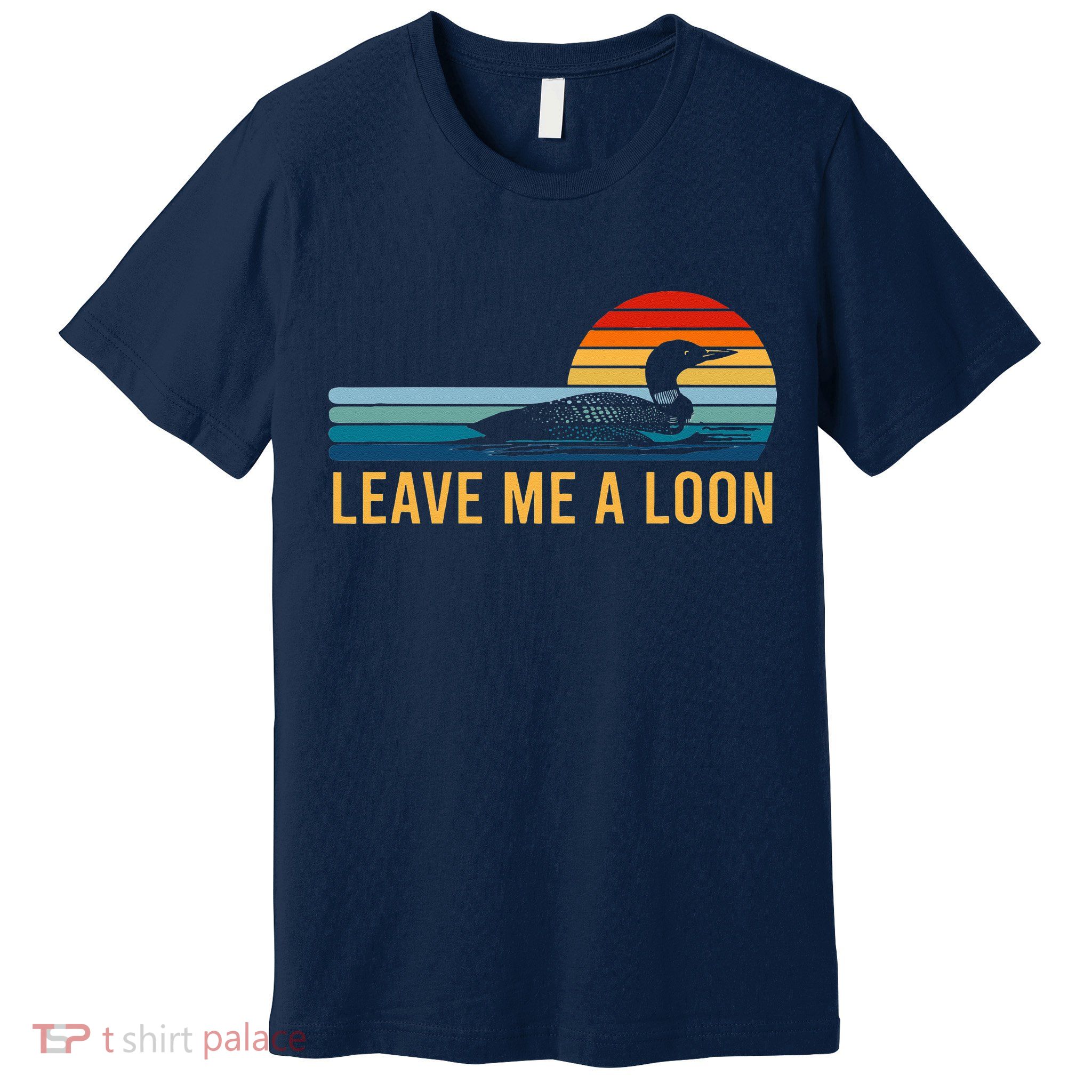 Leave Me A Loon Bird Watcher Gift Vintage Retro Sunset Premium T-Shirt