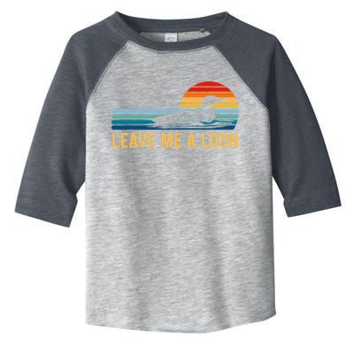 Leave Me A Loon Bird Watcher Gift Vintage Retro Sunset Toddler Fine Jersey T-Shirt
