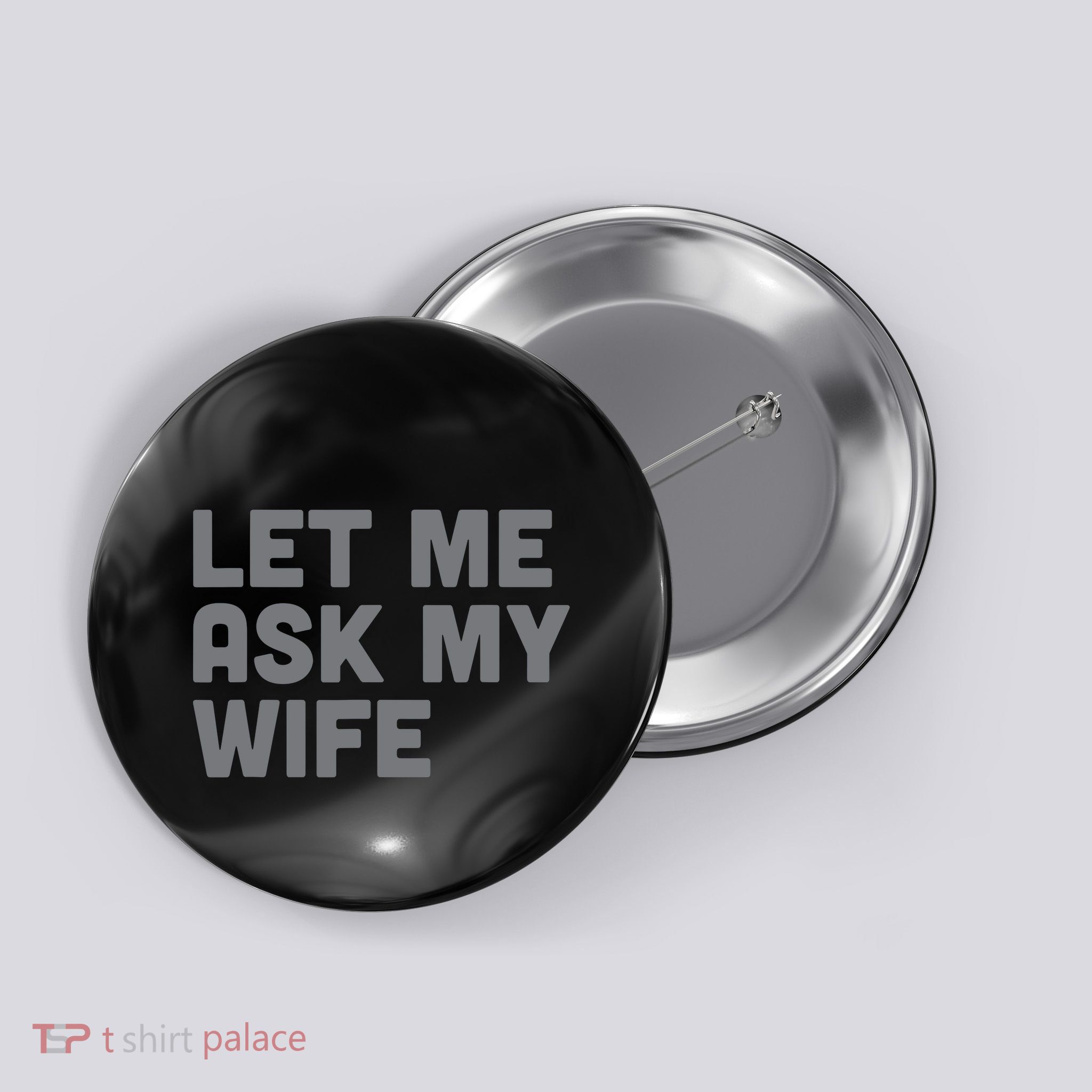 Let Me Ask My Wife Retro Funny Button