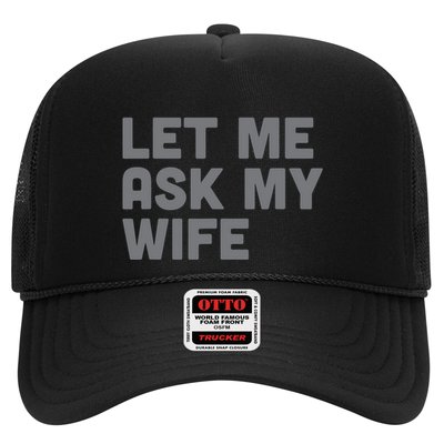 Let Me Ask My Wife Retro Funny Trucker Hat