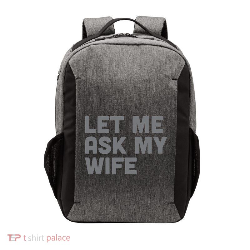 Let Me Ask My Wife Retro Funny Vector Backpack