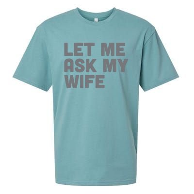 Let Me Ask My Wife Retro Funny Sueded Cloud Jersey T-Shirt