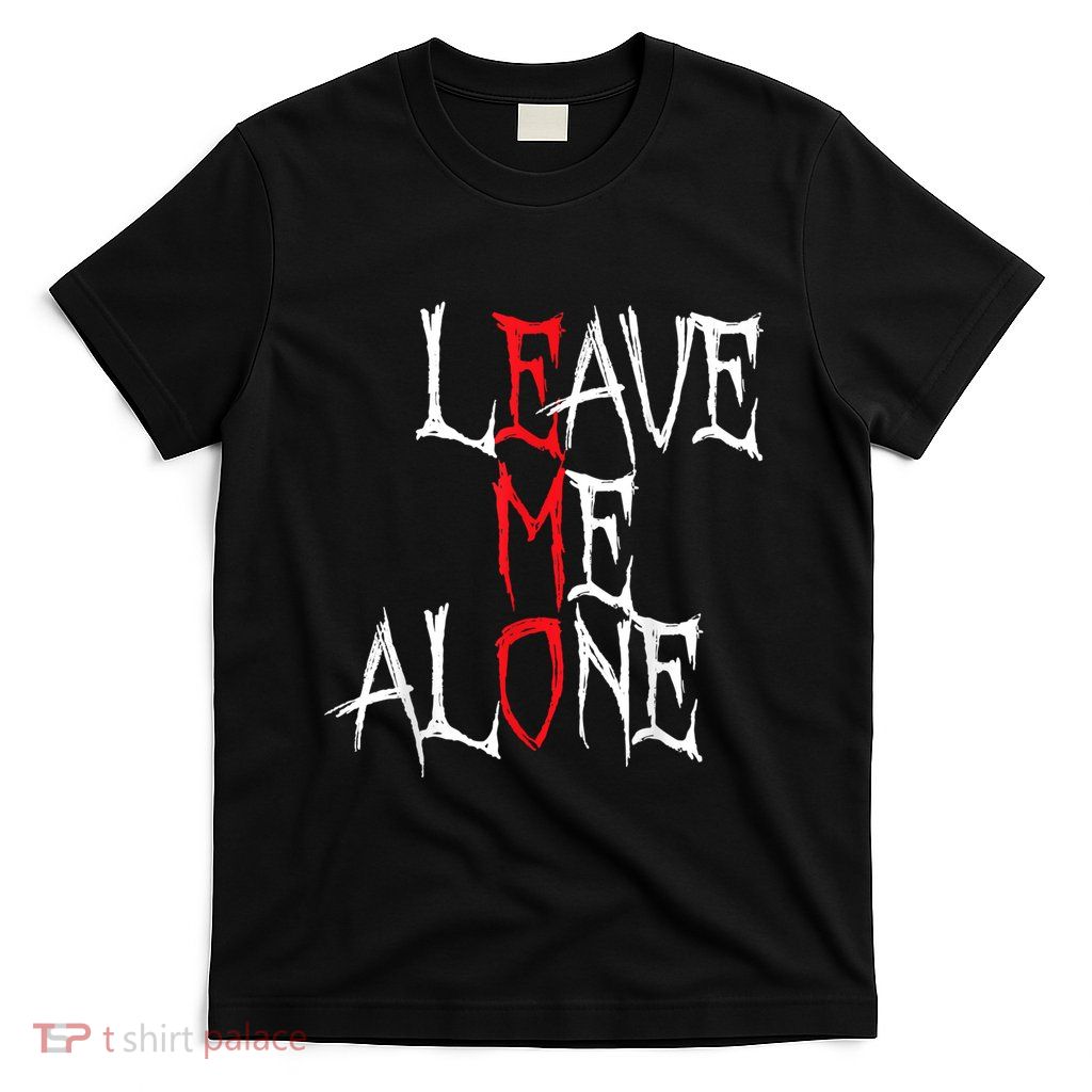 Leave Me Alone Emo Clothes Emocore Emo Music Fan Emo T-Shirt