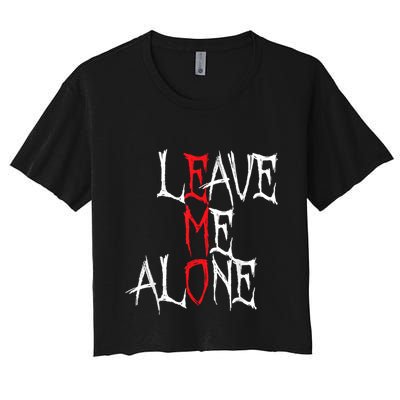 Leave Me Alone Emo Clothes Emocore Emo Music Fan Emo Crop Top