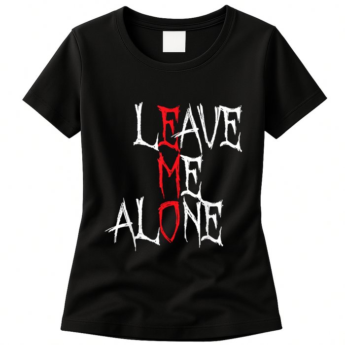 Leave Me Alone Emo Clothes Emocore Emo Music Fan Emo Womens T-Shirt