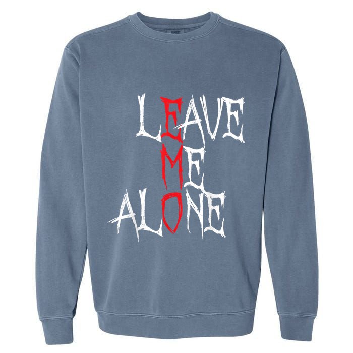Leave Me Alone Emo Clothes Emocore Emo Music Fan Emo Garment-Dyed Sweatshirt