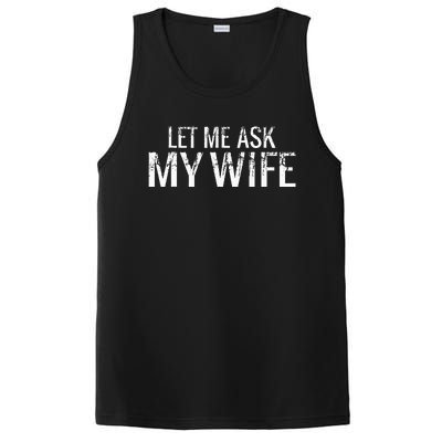 Let Me Ask My Wife Funny Husband PosiCharge Competitor Tank