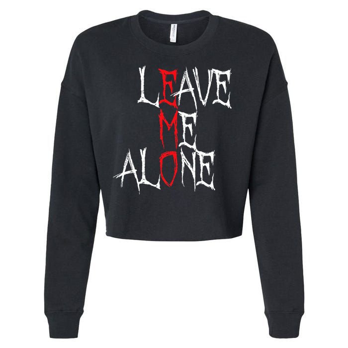 Leave Me Alone Emo Clothes Emocore Emo Music Fan Emo Cropped Pullover Crew