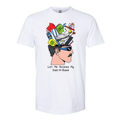 Let Me Access My Dad A Base Softstyle® CVC T-Shirt