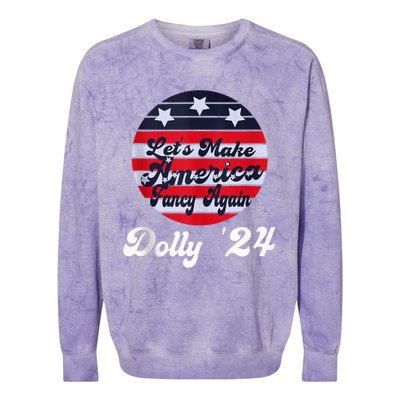 LetS Make America Fancy Again DollyS 24 Vintage Design Colorblast Crewneck Sweatshirt