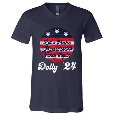 LetS Make America Fancy Again DollyS 24 Vintage Design V-Neck T-Shirt