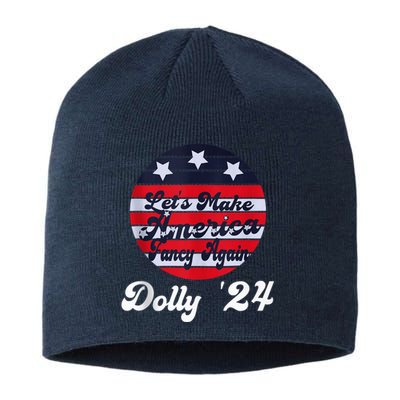 LetS Make America Fancy Again DollyS 24 Vintage Design Sustainable Beanie