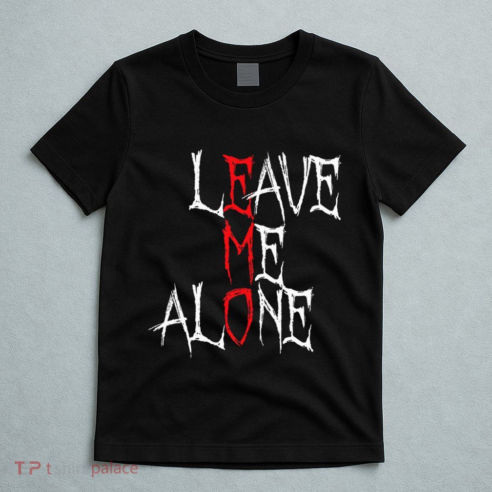Leave Me Alone Emo Clothes Emocore Emo Music Fan Emo T-Shirt