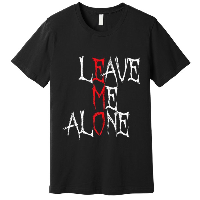 Leave Me Alone Emo Clothes Emocore Emo Music Fan Emo Premium T-Shirt