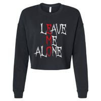 Leave Me Alone Emo Clothes Emocore Emo Music Fan Emo Cropped Pullover Crew