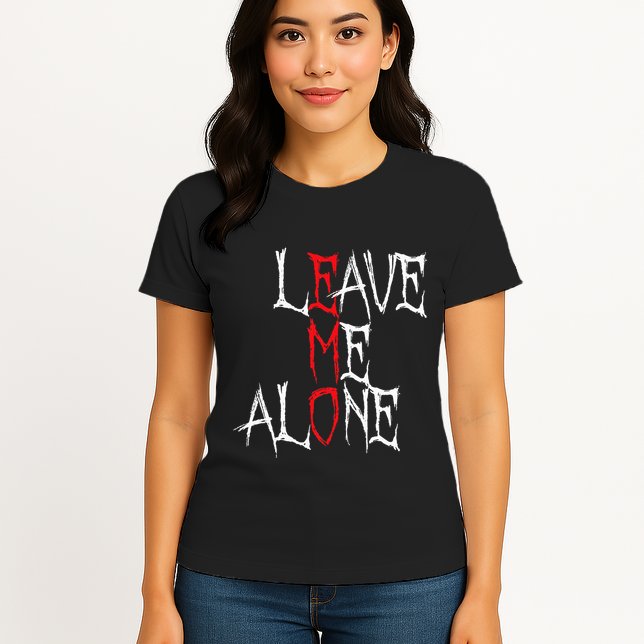 Leave Me Alone Emo Clothes Emocore Emo Music Fan Emo Womens T-Shirt