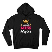 Little Miss Adopted Daughter Son Family Adoption Day Hoodie