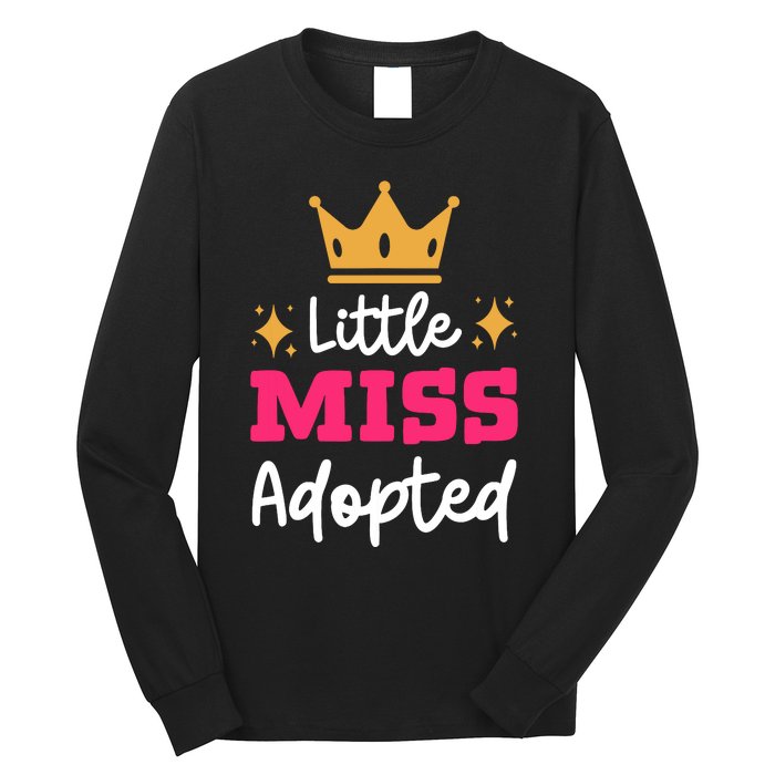 Little Miss Adopted Daughter Son Family Adoption Day Long Sleeve Shirt