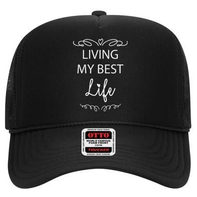 Living My Best Life Cool High Crown Mesh Back Trucker Hat