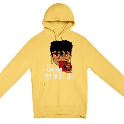 Living My Best Life Premium Pullover Hoodie