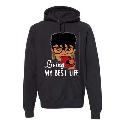 Living My Best Life Premium Hoodie