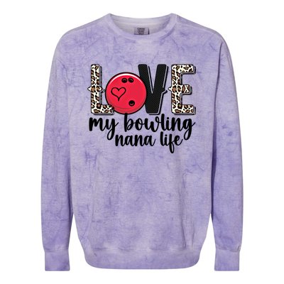 Love My Bowling Nana Life Grandma Nana Of A Bowler Nana Gift Colorblast Crewneck Sweatshirt