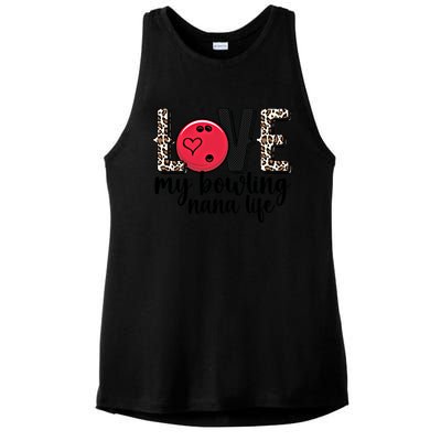 Love My Bowling Nana Life Grandma Nana Of A Bowler Nana Gift Ladies PosiCharge Tri-Blend Wicking Tank