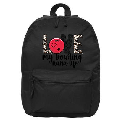 Love My Bowling Nana Life Grandma Nana Of A Bowler Nana Gift 16 in Basic Backpack