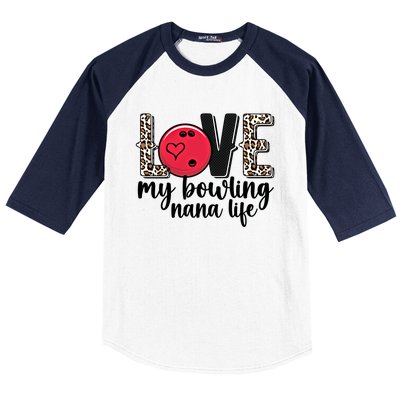 Love My Bowling Nana Life Grandma Nana Of A Bowler Nana Gift Baseball Sleeve Shirt