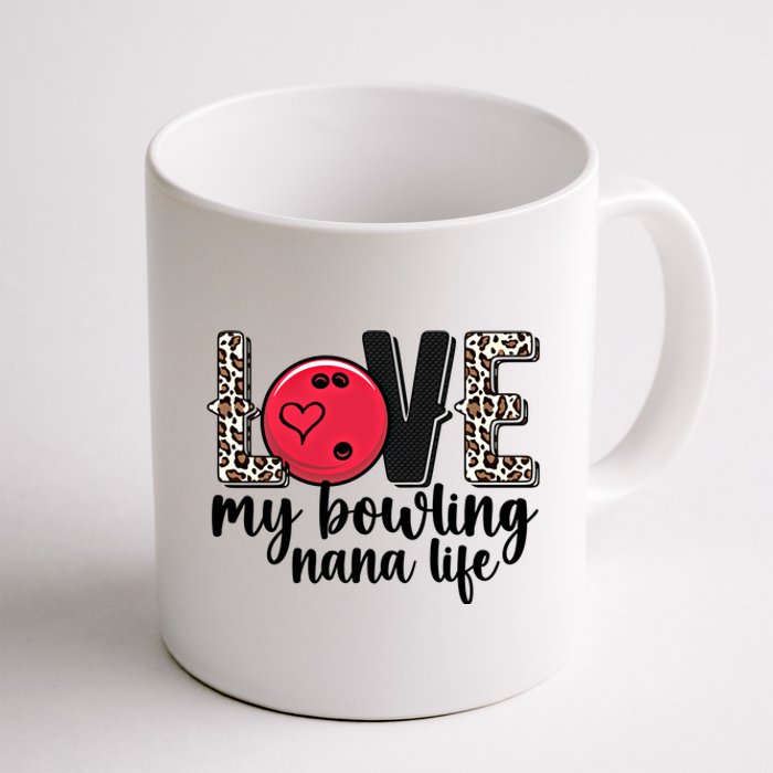 Love My Bowling Nana Life Grandma Nana Of A Bowler Nana Gift Coffee Mug