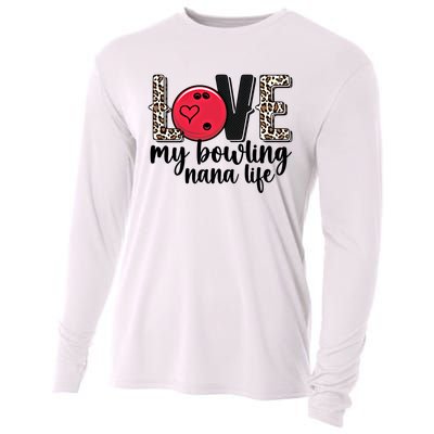 Love My Bowling Nana Life Grandma Nana Of A Bowler Nana Gift Cooling Performance Long Sleeve Crew