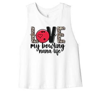 Love My Bowling Nana Life Grandma Nana Of A Bowler Nana Gift Women's Racerback Cropped Tank