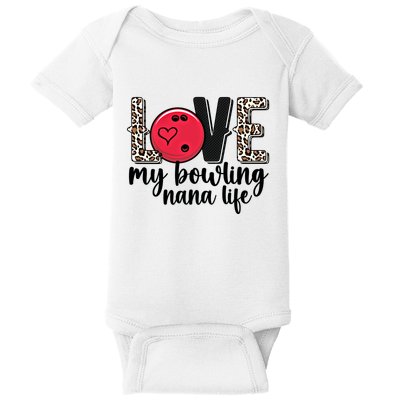 Love My Bowling Nana Life Grandma Nana Of A Bowler Nana Gift Baby Bodysuit