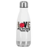 Love My Bowling Nana Life Grandma Nana Of A Bowler Nana Gift Stainless Steel Insulated Water Bottle