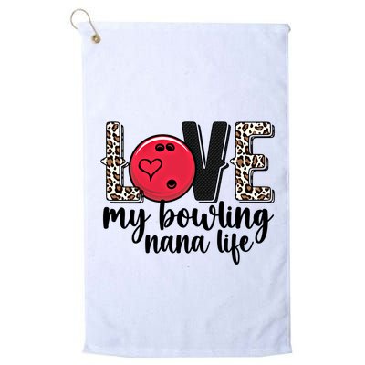 Love My Bowling Nana Life Grandma Nana Of A Bowler Nana Gift Golf Towel