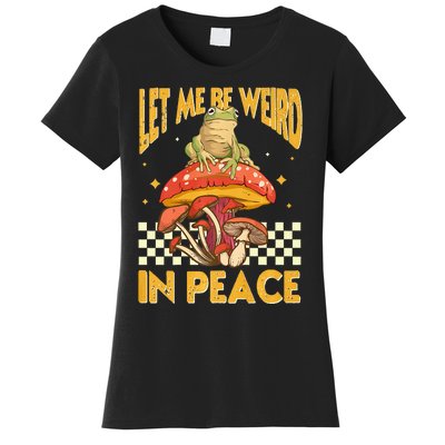 Let Me Be Weird In Peace Funny Cute Mushroom Frog Vintage Premium Women's T-Shirt