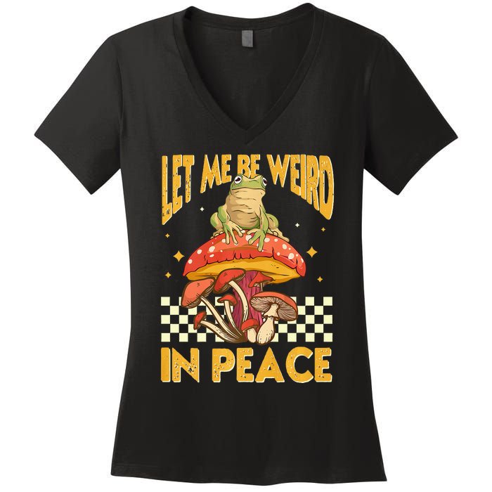 Let Me Be Weird In Peace Funny Cute Mushroom Frog Vintage Premium Women's V-Neck T-Shirt