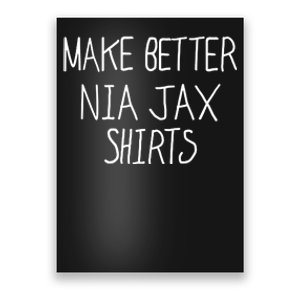 Limited Make Better Nia Jax Poster