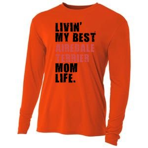 Livin My Best Airedale Terrier Mom Life Adc134d Gift Cooling Performance Long Sleeve Crew