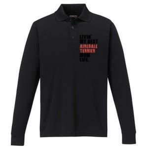 Livin My Best Airedale Terrier Mom Life Adc134d Gift Performance Long Sleeve Polo