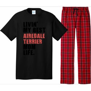 Livin My Best Airedale Terrier Mom Life Adc134d Gift Pajama Set