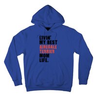 Livin My Best Airedale Terrier Mom Life Adc134d Gift Hoodie