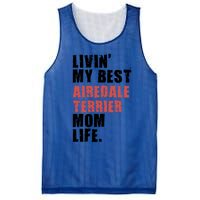 Livin My Best Airedale Terrier Mom Life Adc134d Gift Mesh Reversible Basketball Jersey Tank