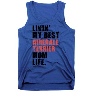 Livin My Best Airedale Terrier Mom Life Adc134d Gift Tank Top