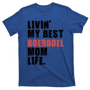 Livin My Best Boerboel Mom Life Adc014d Funny Gift T-Shirt