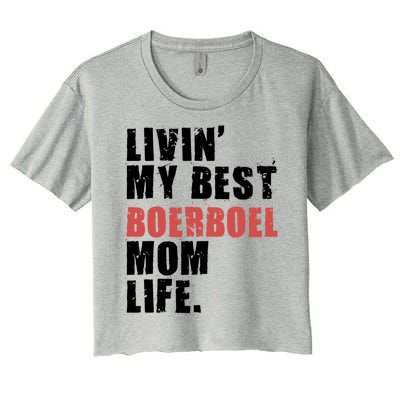 Livin My Best Boerboel Mom Life Adc014d Funny Gift Women's Crop Top Tee