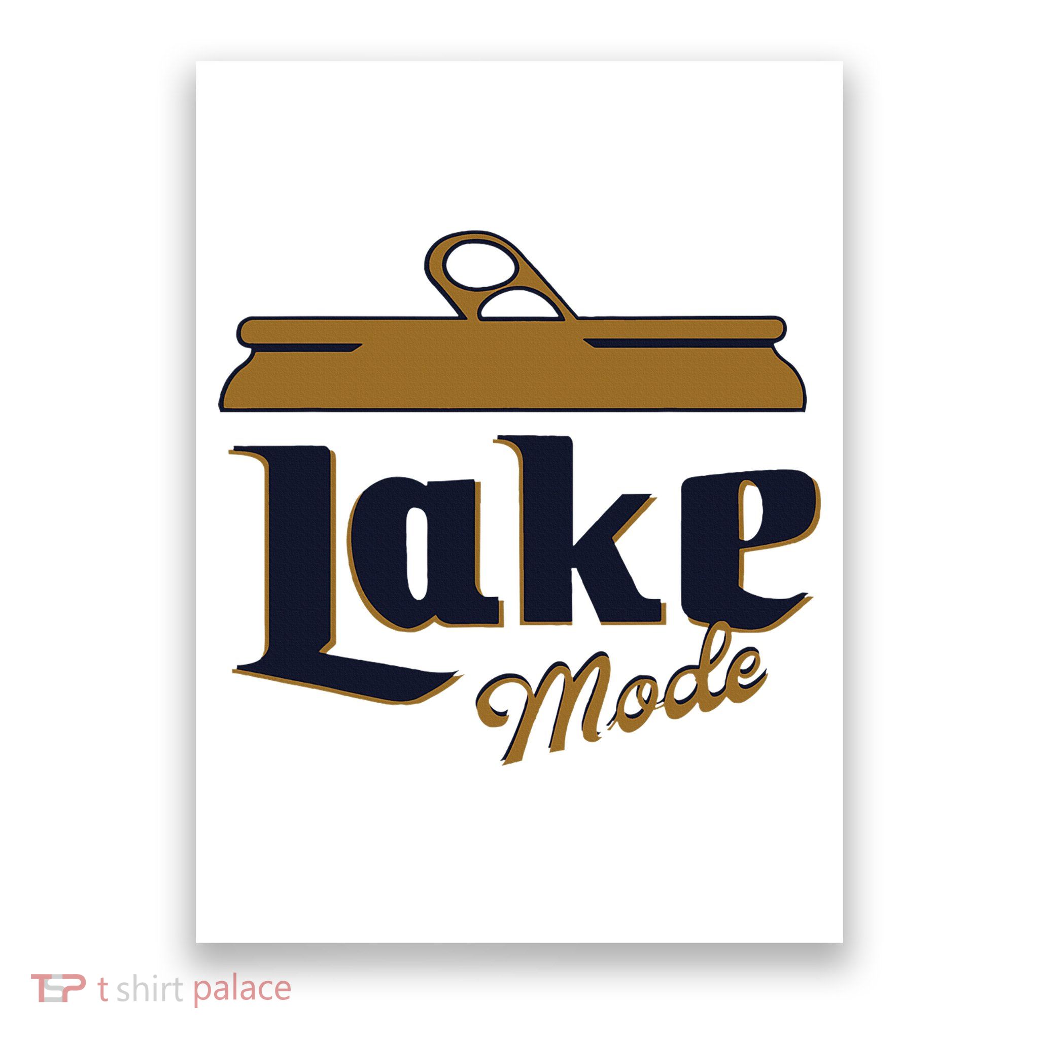 Lake Mode Beer Can Funny Beer Drinking Poster