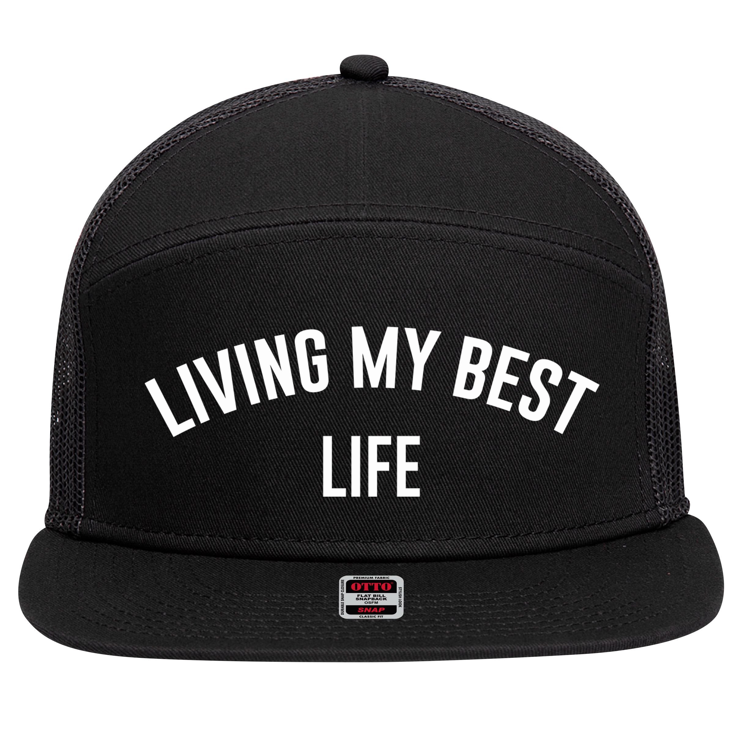 Living My Best Life Positive Ladies 7 Panel Mesh Trucker Snapback Hat
